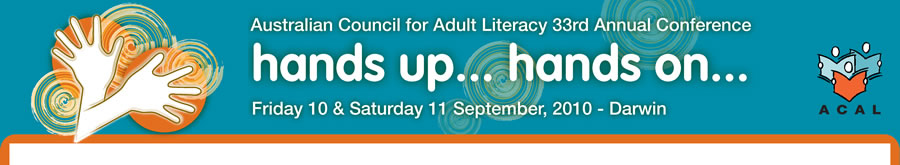 ACAL Conference hands up... hands on... Sept 10 and 11, 2010 in Darwin